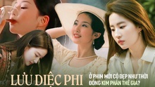 Lưu Diệc Phi ở phim mới có đẹp như thời đóng 'Kim phấn thế gia'?