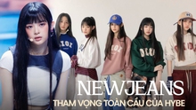 Vì sao nói NewJeans là nhóm nữ thế hệ mới có khả năng viết tiếp thành công toàn cầu của BLACKPINK?