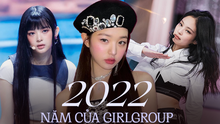 Năm 2022: Bản đồ Kpop hoàn toàn nghiêng về girlgroup, cuộc chiến tân binh nữ chưa bao giờ khốc liệt đến thế!