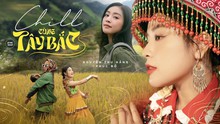 Nhạc Việt ngày nay: Đầu Xuân lại 'Chill cùng Tây Bắc'