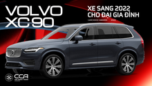 Volvo XC90 - Xe sang 2022 cho đại gia đình