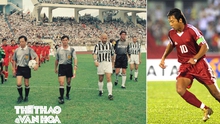 Huỳnh Đức 'tả xung hữu đột', Hoàng Bửu phá lưới Juventus trong trận cầu lịch sử của ĐT Việt Nam