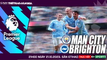 Nhận định bóng đá Man City vs Brighton, vòng 9 giải Ngoại hạng Anh (21h00 hôm nay)