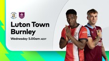 Nhận định bóng đá Luton Town vs Burnley, đá bù Ngoại hạng Anh (01h30, 4/10)