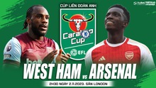 Nhận định bóng đá West Ham vs Arsenal (2h30 hôm nay 2/11), Cúp Liên đoàn Anh vòng 4