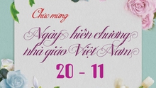 Ngày Nhà giáo Việt Nam 20/11: Những lời chúc hay và ý nghĩa gửi các thầy cô