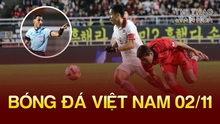 Tin nóng bóng đá Việt tối 2/11: Trọng tài Qatar bắt trận Việt Nam gặp Iraq, CLB Viettel và CLB TP.HCM bị phạt