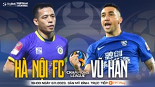 Nhận định Hà Nội vs Vũ Hán (19h00 hôm nay), vòng bảng Cúp C1 châu Á 