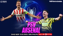 Nhận định bóng đá PSV vs Arsenal, Cúp C1 châu Âu vòng bảng (00h45 hôm nay 13/12)