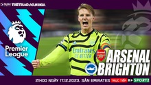 Nhận định Arsenal vs Brighton (21h00 hôm nay), Ngoại hạng Anh vòng 17