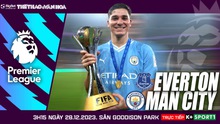 Nhận định bóng đá Everton vs Man City, Ngoại hạng Anh vòng 19 (3h15 hôm nay 28/12)