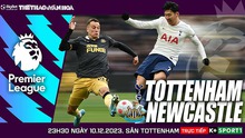 Nhận định Tottenham vs Newcastle, vòng 16 Ngoại hạng Anh (23h30 hôm nay)