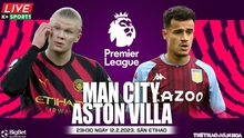 Nhận định, soi kèo Man City vs Aston Villa: Bám đuổi Arsenal