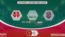 Nhận định, nhận định bóng đá Hải Phòng vs Bình Dương (19h15, 4/2), vòng 1 V-League 2023