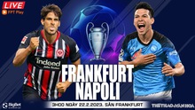 Nhận định, soi kèo Frankfurt vs Napoli (3h00, 22/2), vòng 1/8 Cúp C1 lượt đi