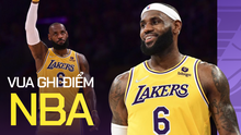 Vượt Kareem Abdul-Jabbar, LeBron James trở thành tay ghi điểm vĩ đại nhất NBA