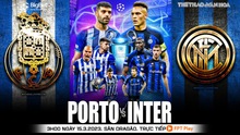 Nhận định, nhận định bóng đá Porto vs Inter (3h00, 15/3): Inzaghi được cứu?