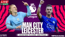 Nhận định, soi kèo Man City vs Leicester 23h30 ngày 15/4: Man xanh đại thắng