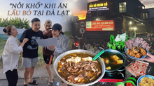 "Hoang mang" khi đi ăn lẩu bò ở Đà Lạt: đứng giữa trăm ngàn sự lựa chọn, không biết hàng nào mới là chính gốc 