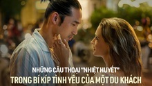 Những câu thoại 'nhiệt huyết' trong phim hot Netflix 'Bí kíp tình yêu của một du khách'