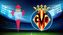 Nhận định, soi kèo Villarreal vs Celta Vigo (21h15, 30/4), La Liga vòng 32