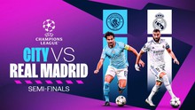Lịch thi đấu bóng đá hôm nay 17/5: Man City vs Real Madrid