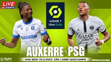 Nhận định, soi kèo Auxerre vs PSG (1h45, 22/5), Ligue 1 vòng 36