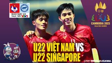 Nhận định bóng đá U22 Việt Nam vs U22 Singapore - VTV5 trực tiếp bóng đá SEA Games 32 hôm nay