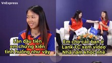 Huỳnh Như kể cho đồng đội ở Lank FC về chuyện không ai dám tin về Thanh Nhã