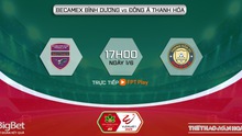Nhận định, nhận định bóng đá Bình Dương vs Thanh Hóa (17h00, 1/6), vòng 10 V-League