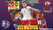 Nhận định bóng đá U22 Việt Nam vs U22 Malaysia, nhận định bóng đá SEA Games 32 (19h00, 8/5 hôm nay)