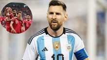 Fan Indonesia khóc hết nước mắt vì Messi không cùng ĐT Argentina sang đá giao hữu