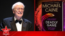 'Người Mỹ trầm lặng' Michael Caine tung tiểu thuyết kinh dị đầu tay ở tuổi 90