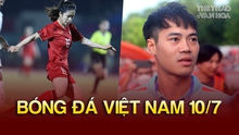 Bóng đá Việt Nam 10/7: Thanh Nhã được đánh giá 'One to watch' tại World Cup, Văn Toàn chấn thương