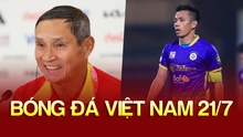 Bóng đá Việt Nam 21/7: Tuyển nữ Việt Nam bổ sung nhân sự, Văn Quyết 'ghen tị' với ĐT nữ Việt Nam