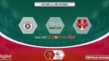 Nhận định, nhận định bóng đá Hà Nội vs Hải Phòng (19h15, 2/8), vòng 4 giai đoạn 2 V-League 