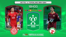 Nhận định bóng đá Viettel vs Bình Định, bán kết Cúp Quốc gia (18h00, 16/8)