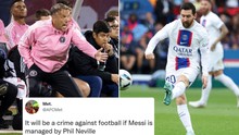 Phil Neville chua chát thừa nhận: 'Sự xuất hiện của Messi là dấu chấm hết dành cho tôi'