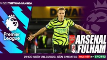 Nhận định bóng đá Arsenal vs Fulham, Ngoại hạng Anh vòng 3 (21h hôm nay 26/8)