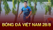Bóng đá Việt Nam 28/8: HLV Troussier tập trung rèn thể lực và sức mạnh