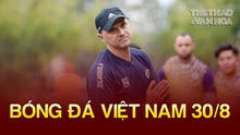 Bóng đá Việt Nam 30/8: HLV CLB Hà Nội lọt đề cử HLV xuất sắc nhất giải