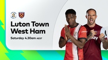 Nhận định bóng đá Luton vs West Ham, Ngoại hạng Anh vòng 4 (2h hôm nay, 2/9)