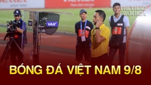 Bóng đá Việt Nam 9/8: FIFA khuyến cáo VPF lần nữa về sử dụng VAR