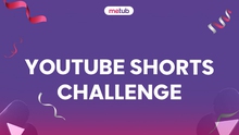 “YouTube Shorts Challenge” - cơ hội cho kênh tăng trưởng thần tốc