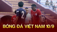 Bóng đá Việt Nam 10/9: U23 Singapore thiệt quân trước trận gặp U23 Việt Nam