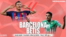 Nhận định bóng đá Barcelona vs Betis, vòng 5 La Liga (02h00, 17/9)