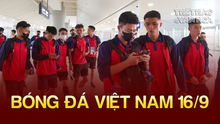 Bóng đá Việt Nam 16/9: Thủ môn Olympic Việt Nam gặp trục trặc giấy tờ