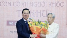 Chủ tịch nước Võ Văn Thưởng dự Lễ giới thiệu tác phẩm 'Còn có ai người khóc Tố Như'