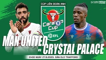 Nhận định bóng đá MU vs Crystal Palace (02h00, 27/9), vòng 1/16 Cúp Liên đoàn Anh