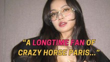 Lisa Blackpink: Được trình diễn ở Crazy Horse Paris là giấc mơ 